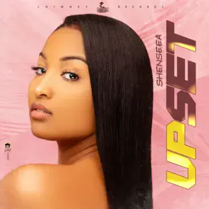 Upset - Shenseea (Ft. Chimney Records)