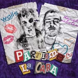 Partirme la cara - Walls & daniel sabater