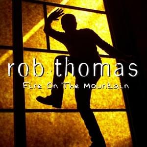 Fire On the Mountain - Rob Thomas