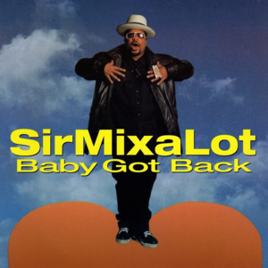 Baby Got Back - Sir Mix-a-Lot