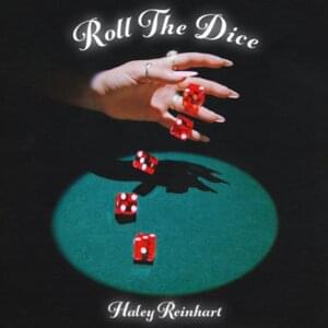 Roll The Dice - Haley Reinhart