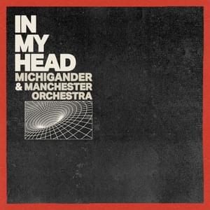 In My Head - Michigander (Ft. Manchester Orchestra)