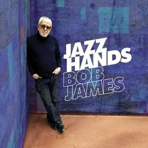 Jazz Hands - Bob James (Ft. CeeLo Green)