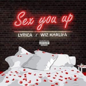 Sex You - Lyrica Anderson (Ft. Wiz Khalifa)