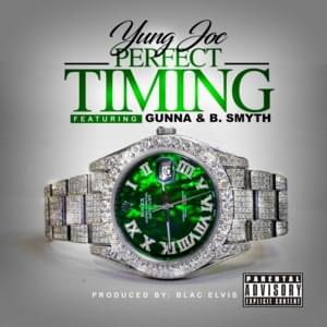 Perfect Timing - Yung Joc (Ft. B. Smyth & Gunna)