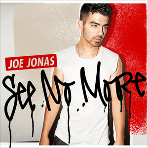 See No More - Joe Jonas