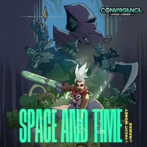 Space and Time - Yacht Money, NAWAS & Riot Forge (Ft. League of Legends)