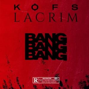 Bang Bang Bang - Kofs (Ft. Lacrim)