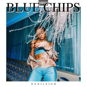 Blue Chips - DaniLeigh