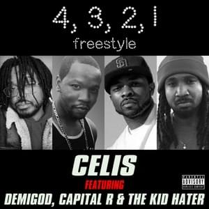 Nobody Fuckin’ Wit Us [4, 3, 2, 1 (Freestyle)] - Celis (Ft. Capital R (Rapper), DemiGod (Rapper) & The Kid Hater)