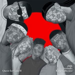 Quest For Coin II - Ezra Collective, Jme & Swindle