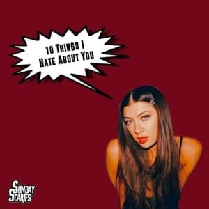 10 Things I Hate About You (Sunday Scaries Remix) - Leah Kate