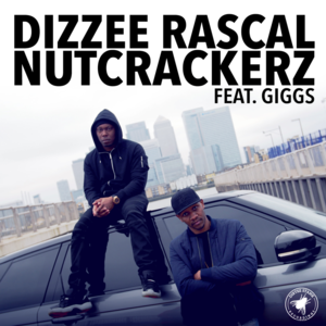 Nutcrackerz - Dizzee Rascal (Ft. Giggs)