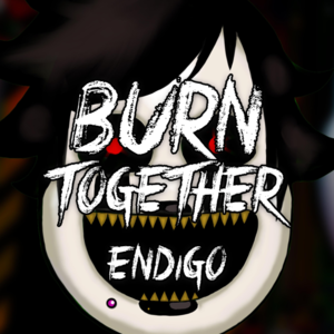 Burn Together - Endigo (Ft. Maya Fennec)