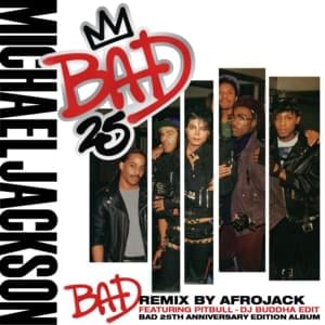 Bad (Remix By Afrojack - Dj Buddha Edit) - Michael Jackson (Ft. Pitbull)