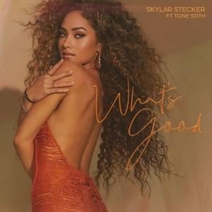 What’s Good - Skylar Simone (Ft. Tone Stith)