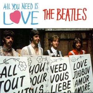 All You Need Is Love - The Beatles