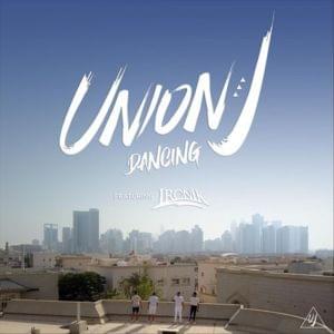 Dancing - Union J (Ft. Ironik)