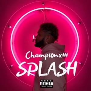 Splash - Championxiii