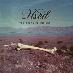 The Ocean Of The Sky - The Used