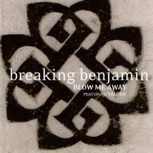 Blow Me Away (feat. Valora) - Breaking Benjamin (Ft. Valora)