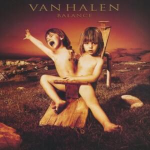 Don’t Tell Me (What Love Can Do) - Van Halen