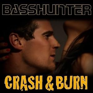 Crash & Burn (Josh Williams Remix) - Basshunter