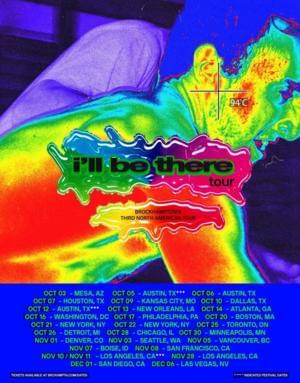 I’ll Be There Tour (Dates) - BROCKHAMPTON