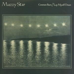 Common Burn - Mazzy Star