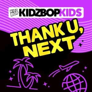 Thank U, Next (UK Version) - KIDZ BOP Kids