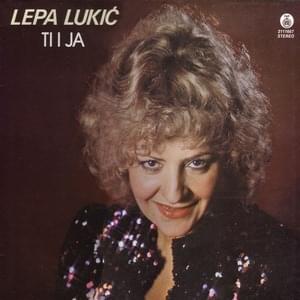 Uspomene, uspomene - Lepa Lukić