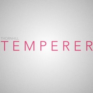 Temperer - Thornhill