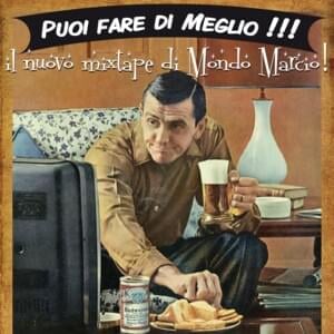 Puoi Fare Di Meglio - Mondo Marcio