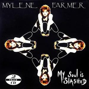 My Soul Is Slashed (Single Mix) - Mylène Farmer