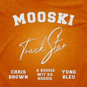 Track Star (Remix 2.0) - Mooski, Chris Brown & A Boogie wit da Hoodie (Ft. Yung Bleu)