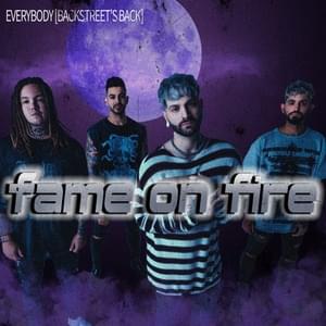 Everybody (Backstreet’s Back) - Fame on Fire