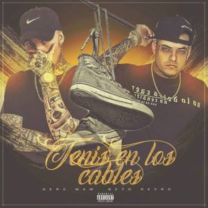 Tenis En Los Cables - Gera MX (Ft. Neto Reyno)