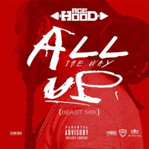 All The Way Up (Beast Mix) - Ace Hood