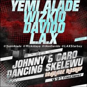 Johnny & Caro Dancing Skelewu Mashup - NedJamez (Ft. Davido, L.A.X, Wizkid & Yemi Alade)