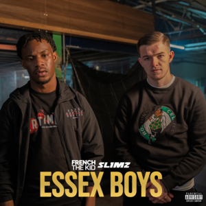 Essex Boys - French The Kid & Slimz