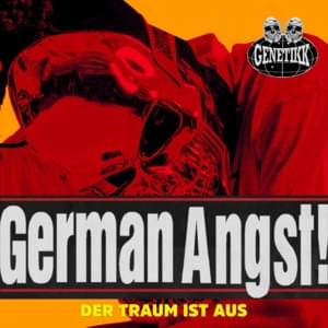 GERMAN ANGST! (DER TRAUM IST AUS) - Genetikk