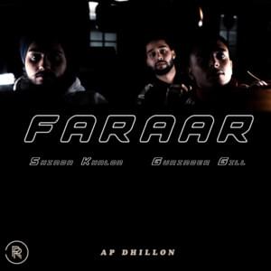 Faraar - Gurinder Gill, Shinda Kahlon & AP Dhillon