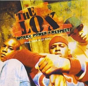 Money, Power & Respect - The LOX (Ft. DMX & Lil' Kim)