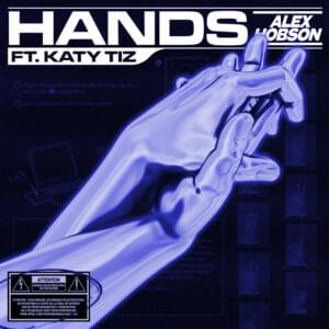 Hands - Alex Hobson (Ft. Katy Tiz)