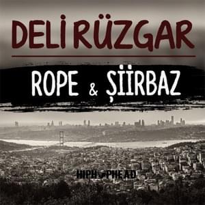 Deli Rüzgar - Şiirbaz (Ft. Rope (TUR))