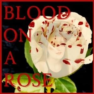 Blood On A Rose - Everybody Loves an Outlaw