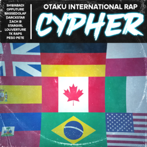 Otaku 2021 International Rap Cypher - Shwabadi (Ft. BassedOlaf, DarckStar, Louverture, OPFuture, PE$O PETE, Star Girl, TK Raps & Zach B)