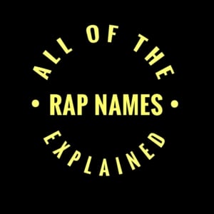 Rap names explained - Rap Lyrxo