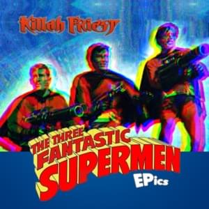 The Three Supermen Cometh - Killah Priest