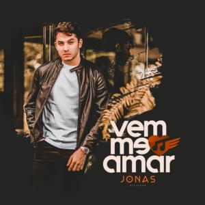 Vem Me Amar - Jonas Esticado